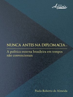 cover image of Nunca antes na diplomacia